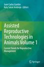 Titel: "Assisted Reproductive Technologies in Animals Volume 1". Autoren: Juan Carlos Gardón, Katy Satué Ambrojo. Springer-Logo unten rechts. Hintergrund in Blau- und Grüntönen.