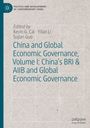 : China and Global Economic Governance, Volume I: China's BRI & AIIB and Global Economic Governance, Buch
