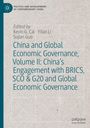 : China and Global Economic Governance, Volume II: China's Engagement with BRICS, SCO & G20 and Global Economic Governance, Buch