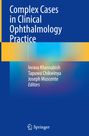 : Complex Cases in Clinical Ophthalmology Practice, Buch