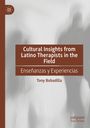 Titel: "Cultural Insights from Latino Therapists in the Field." Untertitel: "Enseñanzas y Experiencias." Autor: Tony Bobadilla.