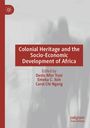 Buchtitel: "Colonial Heritage and the Socio-Economic Development of Africa". Herausgeber: Denis Nfor Yuni, Emeka C. Iloh, Carol Chi Ngang. Links ein roter Streifen mit einem Logo.