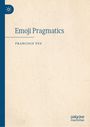 Francisco Yus: Emoji Pragmatics, Buch