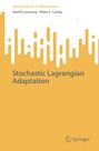 Peter E. Caines: Stochastic Lagrangian Adaptation, Buch