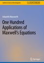 Ashanthi Maxworth: One Hundred Applications of Maxwell¿s Equations, Buch