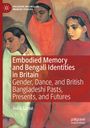 Julia Giese: Embodied Memory and Bengali Identities in Britain, Buch