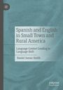 „Spanish and English in Small Town and Rural America“; Daniel James Smith. Blau-grauer Hintergrund, wissenschaftliches Thema.