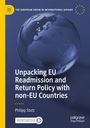 Philipp Stutz: Unpacking EU Readmission and Return Policy with non-EU Countries, Buch