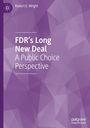 Robert E. Wright: FDR¿s Long New Deal, Buch