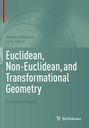 Buchtitel und Autoren: "Euclidean, Non-Euclidean, and Transformational Geometry" von Shlomo Libeskind, Isa S. Jubran.