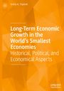 Aneta A. Teperek: Long-Term Economic Growth in the World's Smallest Economies, Buch