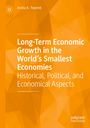Aneta A. Teperek: Long-Term Economic Growth in the World's Smallest Economies, Buch