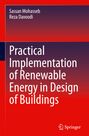 Reza Davoodi: Practical Implementation of Renewable Energy in Design of Buildings, Buch