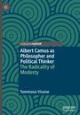 Tommaso Visone: Albert Camus as Philosopher and Political Thinker, Buch