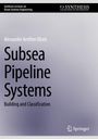 „Synthesis Lectures on Ocean Systems Engineering.“ Eine Publikation von Alexander Arnfinn Olsen über Unterwasser-Pipelines.