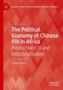 "The Political Economy of Chinese FDI in Africa: Productive FDI and Industrialisation" von Ayalew Mamo. Roter Hintergrund.