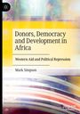 Mark Simpson: Donors, Democracy and Development in Africa, Buch