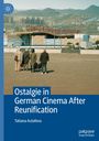 Tatiana Astafeva: Ostalgie in German Cinema After Reunification, Buch