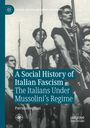 Patrizia Dogliani: A Social History of Italian Fascism, Buch
