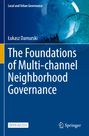 ¿Ukasz Damurski: The Foundations of Multi-channel Neighborhood Governance, Buch