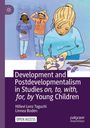 „Development and Postdevelopmentalism in Studies on, to, with, for, by Young Children“ von Hillevi Lenz Taguchi, Linnea Bodén. Illustration: Drei Kinder basteln fröhlich mit Papier und Farben.