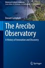 Donald Campbell: The Arecibo Observatory: A History of Innovation and Discovery, Buch