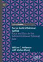 William C. Heffernan: Social Justice/Criminal Justice, Buch