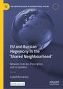 Isabell Burmester: EU and Russian Hegemony in the 'Shared Neighbourhood', Buch