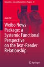 Juan He: Weibo News Package: a Systemic Functional Perspective on the Text-Reader Relationship, Buch