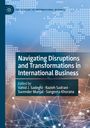 Navigating Disruptions in International Business. Herausgeber: Vahid J. Sadeghi, Razieh Sadraei, Surender Munjal, Sangeeta Khorana. Stilisiertes Weltkartenmotiv im Hintergrund.