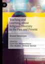 Text: "Teaching and Learning About Religious Diversity in the Past and Present. Beyond Stereotypes. Edited by Karel Van Nieuwenhuyse, John Maiden, Stefanie Sinclair." Hintergrund: Bunte, unscharfe Farben.
