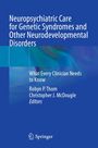 "Neuropsychiatric Care for Genetic Syndromes...", "What Every Clinician Needs to Know", Herausgeber: Robyn P. Thom, Christopher J. McDougle. Springer-Logo.