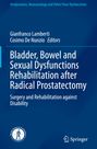 : Bladder, Bowel and Sexual Dysfunctions Rehabilitation after Radical Prostatectomy, Buch