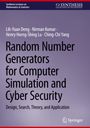 Lih-Yuan Deng: Random Number Generators for Computer Simulation and Cyber Security, Buch