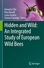 : Hidden and Wild: An Integrated Study of European Wild Bees, Buch