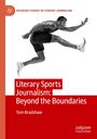 "Literary Sports Journalism: Beyond the Boundaries" von Tom Bradshaw. Ein Athlet springt, schwarz-weiß gehalten.