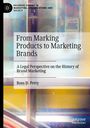 Ross D. Petty: From Marking Products to Marketing Brands, Buch