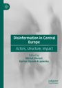 "Disinformation in Central Europe: Actors, structure, impact. Edited by Michał Wenzel, Karina Stasiuk-Krajewska." Logo oben.