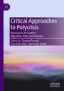 „Critical Approaches to Polycrisis“: Diskurse zu Konflikt, Migration, Risiko und Klima. Herausgegeben von Tamsin Parnell.