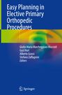 : Easy Planning in Elective Primary Orthopedic Procedures, Buch