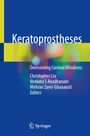 „Keratoprostheses: Overcoming Corneal Blindness“ von Christopher Liu, Venkata S Avadhanam, Mehran Zarei-Ghanavati.