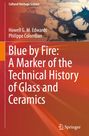 Philippe Colomban: Blue by Fire: A Marker of the Technical History of Glass and Ceramics, Buch