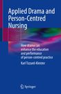 Karl Tizzard-Kleister: Applied Drama and Person-Centred Nursing, Buch