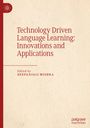: Technology Driven Language Learning: Innovations and Applications, Buch