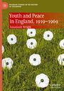 Susannah Wright: Youth and Peace in England, 1919-1969, Buch