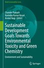 : Sustainable Development Goals Towards Environmental Toxicity and Green Chemistry, Buch