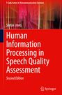 Stefan Uhrig: Human Information Processing in Speech Quality Assessment, Buch