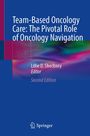 : Team-Based Oncology Care: The Pivotal Role of Oncology Navigation, Buch