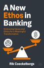 Rik Coeckelbergs: A New Ethos in Banking, Buch