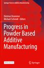 Progress in Powder Based Additive Manufacturing, Buch